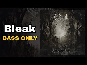 Opeth - Bleak (Bass Only)