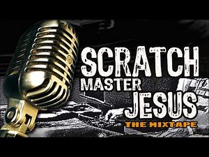 Scratch Master Jesus (The Mixtape Vol. 1) - El Barrio (Juventud Renovada)