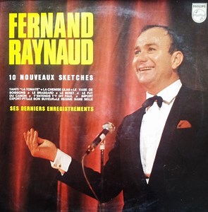 Fernand Raynaud - 10 Nouveaux Sketches - Ses Derniers Enregistrements