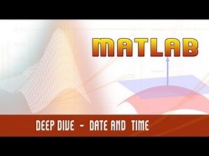 47. | Matlab | Programming | Deep dive | Date And Time | - MATLAB