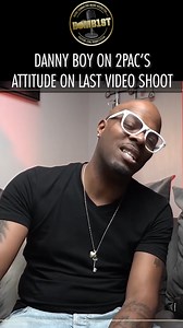 2pac Was An "A**hole On His Last Video Shoot - Danny Boy | Bomb1st