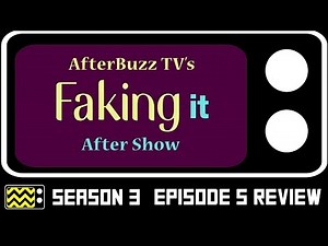Faking It Season 3 Episode 5 Review & AfterShow | AfterBuzz TV