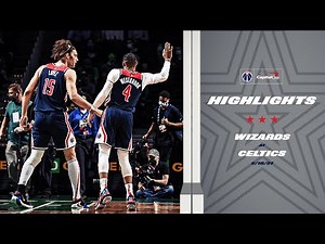 Highlights: Wizards at Celtics - 5/18/21