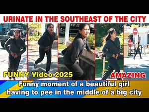 Funny moment of a beautiful girl having to pee in the middle of a big city