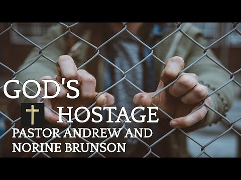 God's Hostage / PASTOR ANDREW BRUNSON