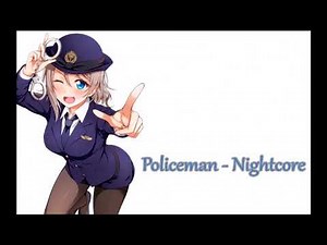 Policeman - Nightcore
