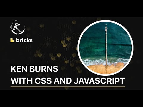 Ken Burns Effect - Bricks Builder with some CSS and JavaScript
