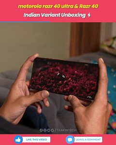 271K views · 4.8K reactions | motorola razr 40 ultra & Razr 40 Indian Variant Unboxing & First Impressions ⚡ The Perfect Flip!? | TrakinTech | Facebook