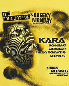  CHEEKY MONDAY: KARA presents THE FOUNDATION!   KARA  RONNIE  WILMAN  GIBBO  INSOM  MULTIPLEX  21 JULY @ MELKWEG, AMS   DRUM’N’BASS // 23:00–05:00   ID: KARA – Reload That (DNB Flip) #CheekyMonday #Amsterdam #DNB #Jungle #Melkweg #EveryMonday #TheFoundation #DrumAndBass #Junglists | Cheeky Monday | Facebook
