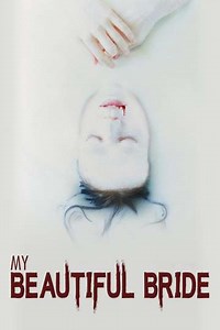 My Beautiful Bride (2021) - Movie