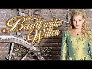 Sophie - Braut wider Willen (Reluctant Bride) - Episode 03: Let it be love | With English Subtitles