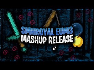 smhroyal eum3 mashup pack release | Minecraft PvP Texture Pack