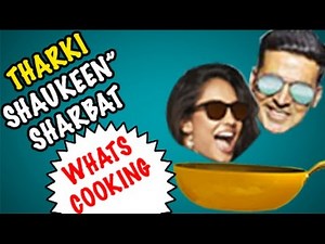 'The Shaukeens' Sharbat | Whats Cooking Ep. 4