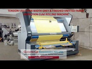 FABRIC INSPECTION MACHINE, TENSIOLESS KNITTED FABRIC INSPECTION CUM ROLLING MACHINE