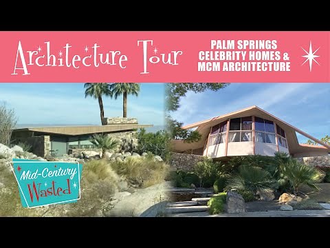 CELEBRITY HOMES & MCM ARCHITECTURE | Self-Guided Driving Tour in Palm Springs CA
