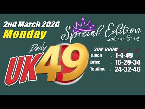 Uk49s Brunchtime Lunchtime Prediction 2 March 2026 | Uk49 DriveTime Teatime Prediction For today