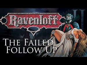 Ravenloft II: The Failed Follow Up | D&D Walkthroughs