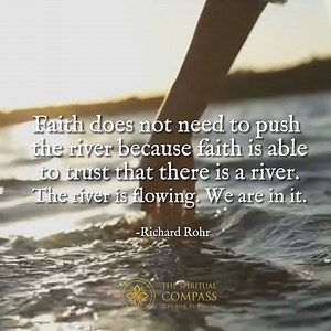 Faith does not need to exert force upon the river, for faith is the unwavering trust that the river is already flowing. We need not struggle or resist, but rather surrender to the current and embrace our place within it. With faith as our guide, we navigate the river of life with confidence, knowing that we are exactly where we are meant to be. Let go of the need to control, and instead, allow faith to carry us along the ever-changing currents, knowing that every twist and turn is part of a grea