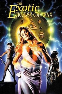 The Exotic House of Wax - Movie