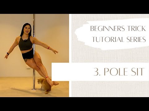 3. How to Pole Sit / Sit on a Pole - Beginner Pole Dancing Trick Tutorial Series