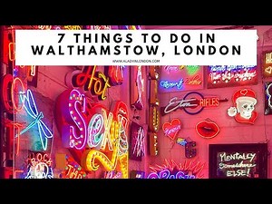 7 THINGS TO DO IN WALTHAMSTOW, LONDON | God's Own Junkyard | Walthamstow Wetlands | Shops | Pubs