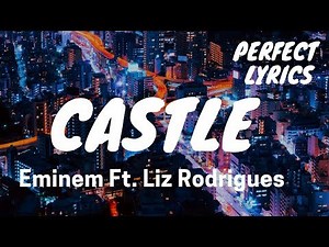 Eminem Ft. Liz Rodrigues - Castle (Lyrics)