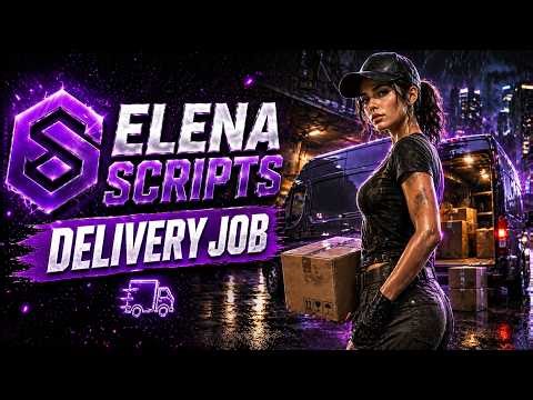 Elena Scripts Realistic Delivery Job QB/ESX