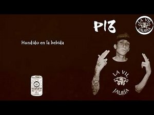 La Vil Jauria - 03 - El ultimo trago feat P13 [Prod. Yotto] (Video Lyrics)