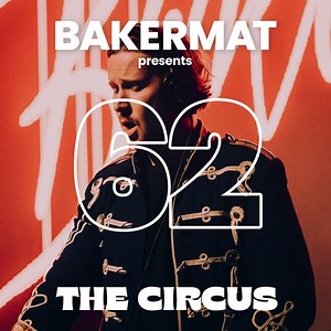 Bakermat - The Circus 062 2024-04-16