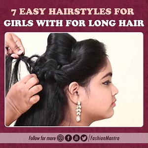 7 Easy Hairstyles for Girls With for Long Hair | Fashion Mantra | Telugu Mantra