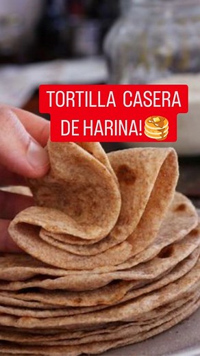 TORTILLA DE HARINA CASERA Aquí tienes una receta para hacer tortillas...
