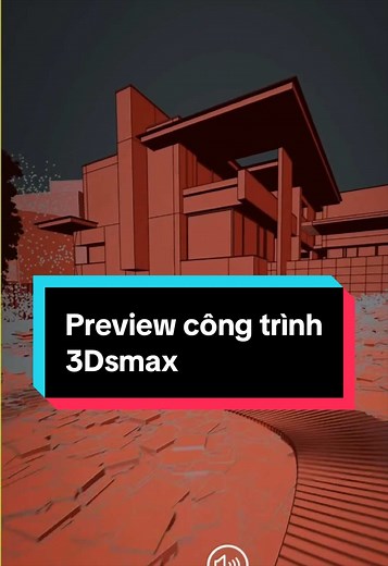 3ds Max: Khách Giục Xem Phương Án Kiến Trúc