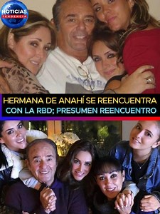 Hermana peruana de Anahí se reencuentra con la RBD; presumen reencuentro familiar #anahi #rbd #noticiastendencia | Noticias Tendencia