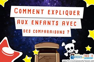 Comment expliquer aux enfants avec des comparaisons ?