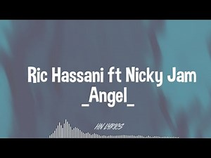 Ric Hassani - Angel ft Nicky Jam (Letra/Tradução/Legendado/Lyric)