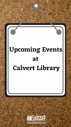Here are Calvert Library's upcoming events for the week of September 18 to September 23. Find these events and many more by following the link below to our complete calendar of events: http://bit.ly/CalvertLibraryEvents #CalvertLibrary #OnlineEvents #MDlibraries | Calvert Library