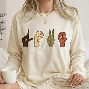 LOVE Sign Language Shirt, ASL Love Hand Sign Tee, Inclusive Equality Sweatshirt, Unisex Comfort Colors Graphic Shirt - Etsy