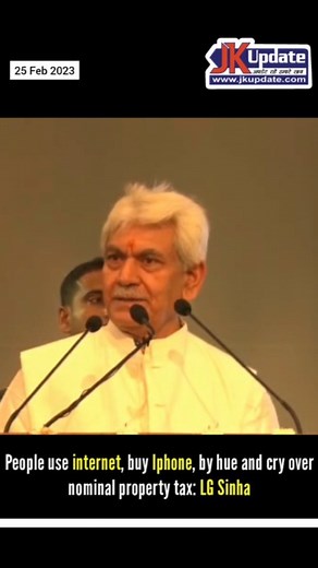 People use #internet, buy #Iphone, by hue and cry over nominal #propertytax: LG Sinha #jammuandkashmir | Jkupdate News