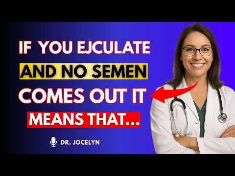 If you are older and do not ejaculate, do so immediately Urologist Explains |