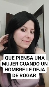 1.2M views · 11K reactions | Qué pasa por la mente de una mujer cuando un hombre DEJA DE ROGAR? #viralreels #motivation #amor #viral #hombre | Luz en el Alma con Patricia | Facebook