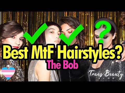 Best MtF Hairstyles | Guide to The Bob Haircut | Transgender Hair Styling Tips for Transitioning