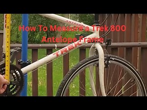 How to Measure a Trek 800 Antelope Frame