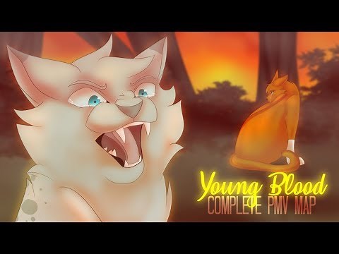 Young Blood [COMPLETE Ashfur MAP]