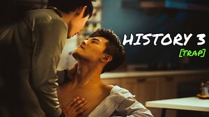 HIStory3 - Bẫy (Full 20 tập) - Thế giới phim Đam Mỹ, đồng tính