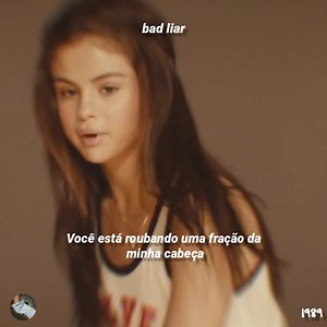 Selena Gomez - bad liar | 1989