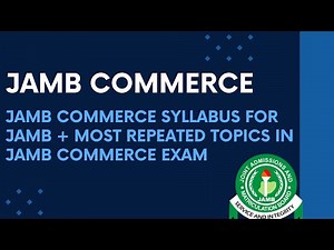 2025 JAMB Syllabus for Commerce + Most Repeated Topics in Commerce