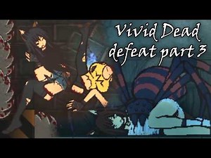 Vivid Dead [demo] death scenes - new character & paranormal activity - part 3