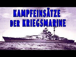 Kampfeinsätze der Kriegsmarine [ Originalaufnahmen | Komplette - Dokumentation-Deutsch ]