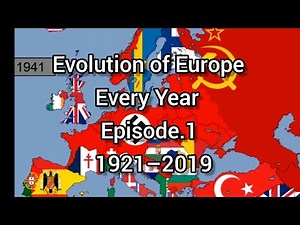Evolution of Europe Every Year | Episode.1 | 1921–2019