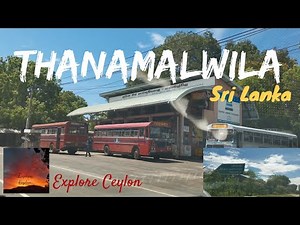 Thanamalwila Sri Lanka || තණමල්විල...